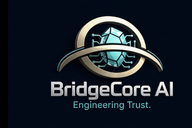 BridgeCore AI — Engineering Trust.